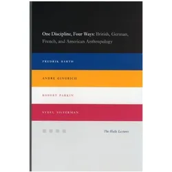 One Discipline, Four Ways, Sachbücher von Fredrik Barth, Andre Gingrich, Robert Parkin, Sydel Silverman