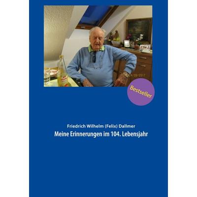 Meine Erinnerungen im 104. Lebensjahr, Gebundene Ausgabe von Hans-Christian Matschuk, BoD – Books on Demand, 978-3-7568-2096-2