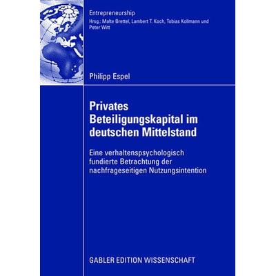 Privates Beteiligungskapital im deutschen Mittelstand, Taschenbuch von Philipp Espel, Betriebswirtschaftlicher Verlag Gabler, 978-3-8349-1294-7