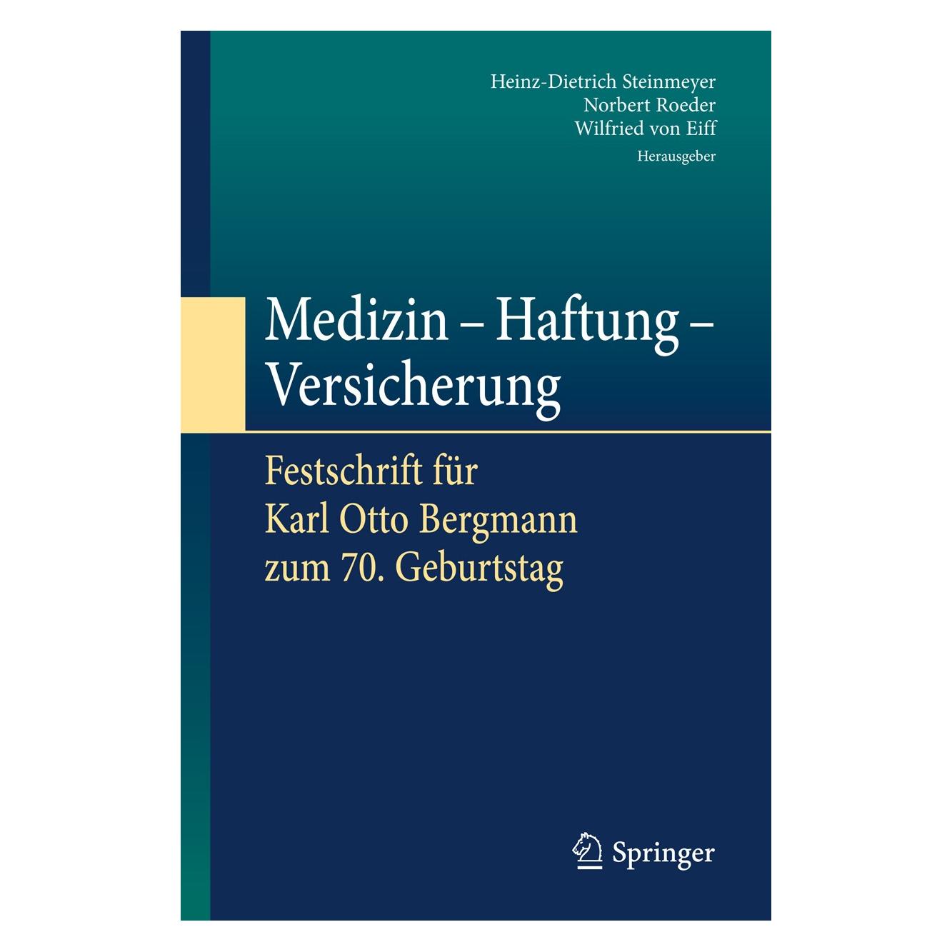 Springer Medizin - Haftung - Versicherung (Deutsch, Heinz-Dietrich Steinmeyer, Norbert Roeder, Wilfried Von Eiff, 2016) (9783662474624)