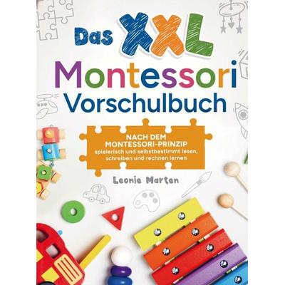 Das XXL Montessori Vorschulbuch, Taschenbuch von Leonie Marten, LetsWrite Verlag, 978-3-9823660-9-8