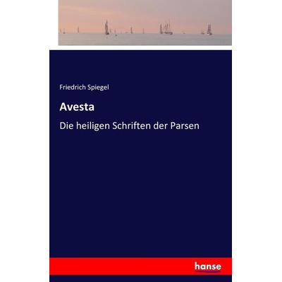 Spiegel, F: Avesta, Taschenbuch von Friedrich Spiegel, Hansebooks, 978-3-7428-1647-4