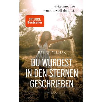 Du wurdest in den Sternen geschrieben, Gebundene Ausgabe von Bahar Yilmaz, Integral, 978-3-7787-9296-4