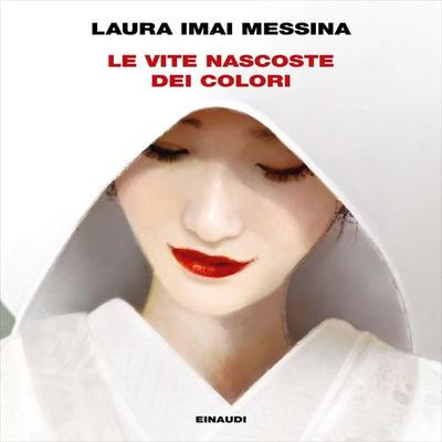 Le vite nascoste dei colori - Laura Imai Messina, Audio, 9788858490754