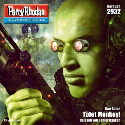 Perry Rhodan Nr. 2932: Tötet Monkey! - Uwe Anton, Audio, 4057664064776