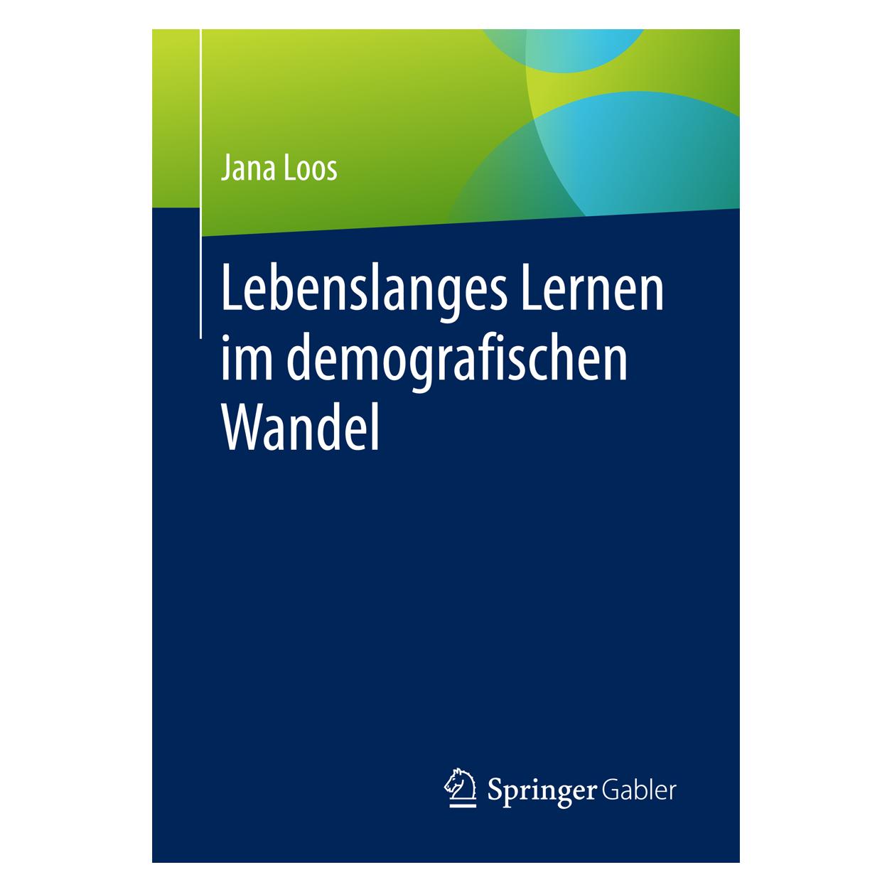 Springer Lebenslanges Lernen im demografischen Wandel (Deutsch, Softcover, Jana Loos) (55891790)