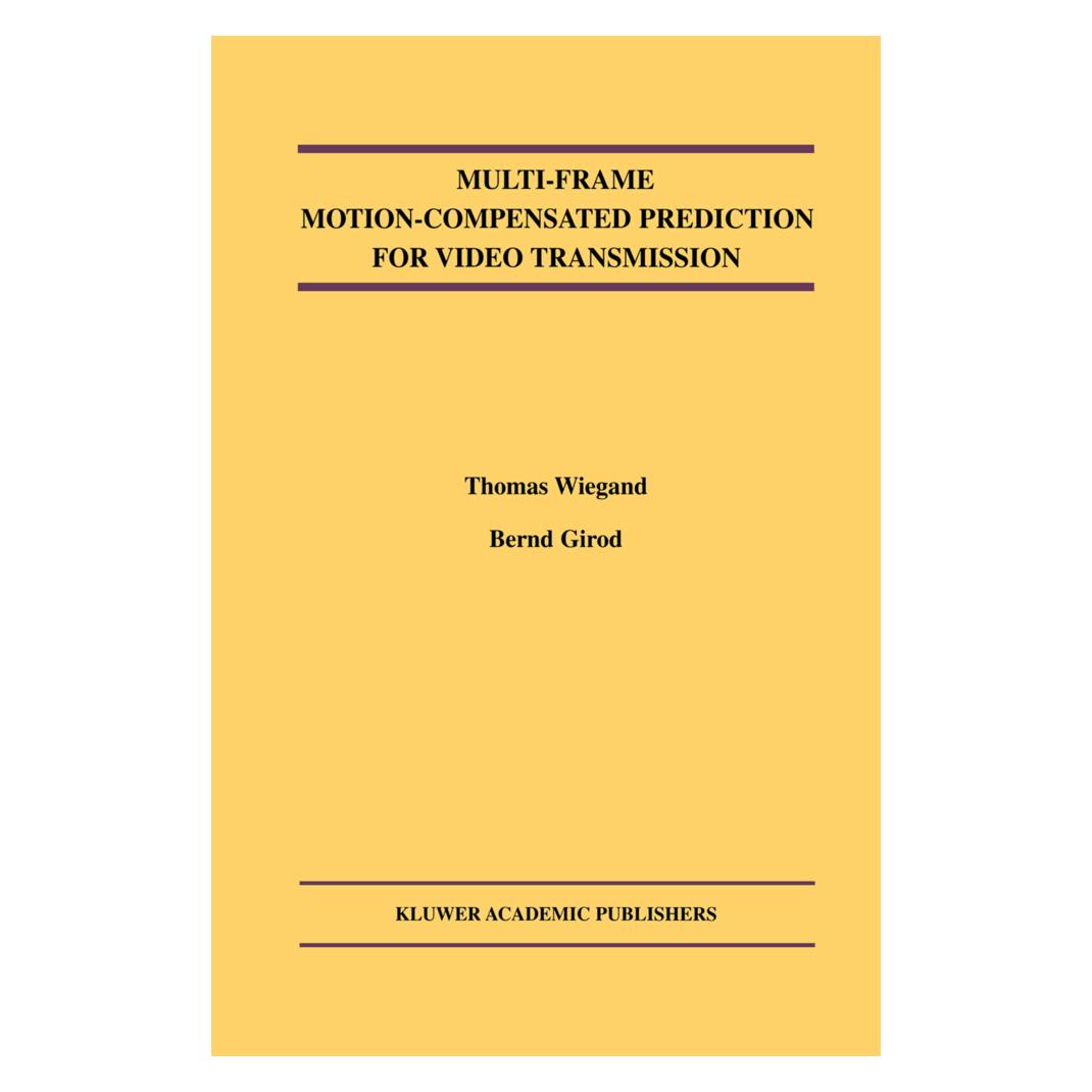 Springer Multi-Frame Motion-Compensated Prediction for Video Transmission (Englisch, Softcover, Bernd Girod, Thomas Wiegand) (55530664)