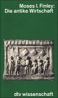 Finley, Moses I. - Die antike Wirtschaft - Preis vom 11.10.2026 15:43:13 h