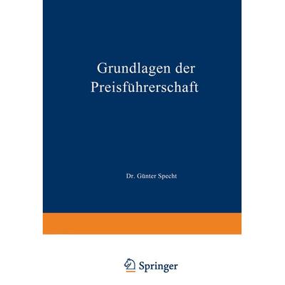 Grundlagen der Preisführerschaft, Taschenbuch von Günter Specht, Betriebswirtschaftlicher Verlag Gabler, 978-3-409-36032-6