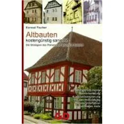 Altbauten kostengünstig sanieren, Sachbücher von Konrad Fischer