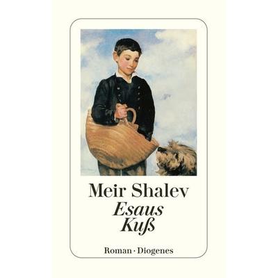 Esaus Kuß, Taschenbuch von Meir Shalev, Diogenes Verlag AG