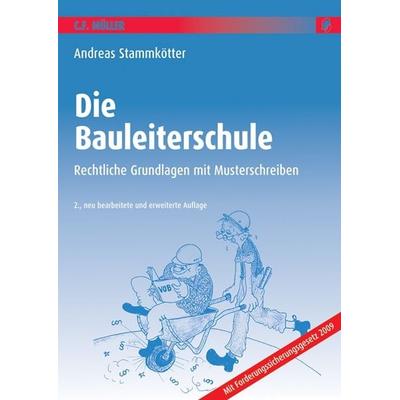 Die Bauleiterschule, Taschenbuch von Andreas Stammkötter, Müller C.f., 978-3-7880-7848-5