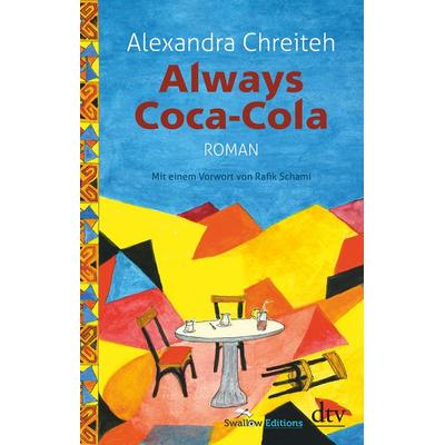 Always Coca-Cola, Taschenbuch von Alexandra Chreiteh, dtv