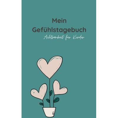 Mein Gefühlstagebuch, Taschenbuch von Jennifer Jasmin Bleich, BoD – Books on Demand, 978-3-8192-4216-8