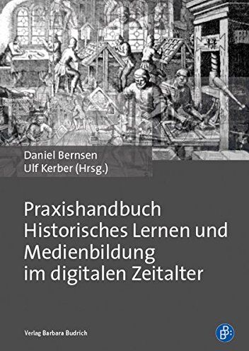 Daniel Bernsen - Praxishandbuch Historisches Lernen und Medienbildung im digitalen Zeitalter - Preis vom 12.10.2026 11:37:12 h