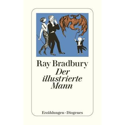 Der illustrierte Mann, Taschenbuch von Ray Bradbury, Diogenes, 978-3-257-20365-3