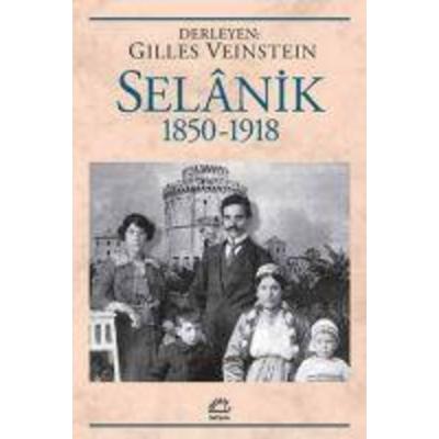 Selanik 1850-1918, Taschenbuch von Gilles Veinstein, Iletisim Yayinlari, 978-975-05-1646-7