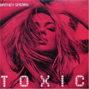 Britney Spears - Toxic - Preis vom 19.10.2026 19:33:35 h