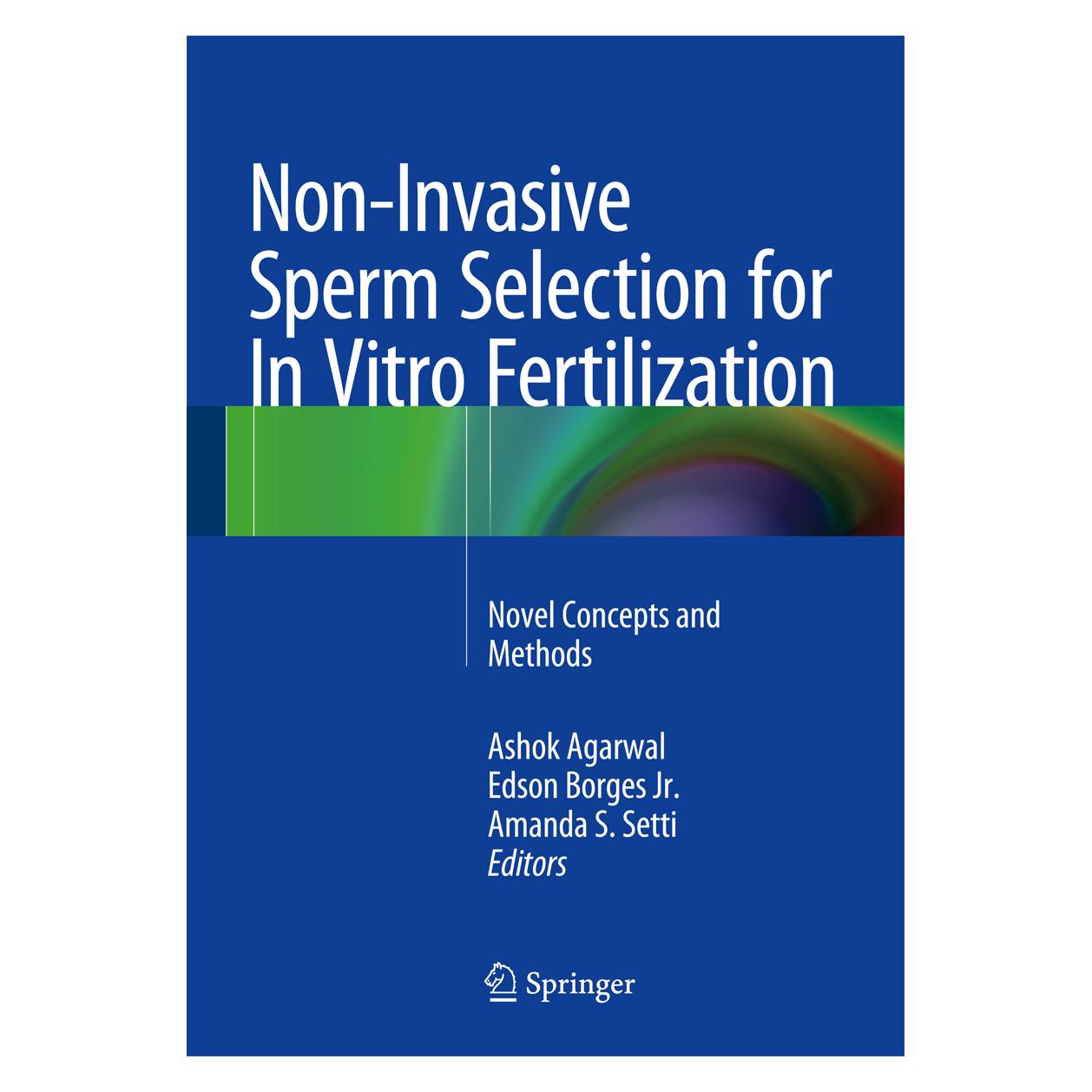 Springer Non-Invasive Sperm Selection for In Vitro Fertilization (Englisch, Hardcover, Amanda S. Setti, Ashok Agarwal, Edson Borges Jr.) (9781493914104)