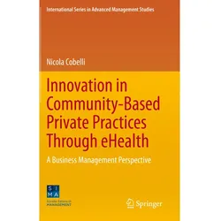 Innovation in Community-Based Private Practices Through eHealth, Fachbücher von Nicola Cobelli