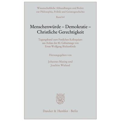Menschenwürde - Demokratie - Christliche Gerechtigkeit., Taschenbuch von , Duncker & Humblot, 978-3-428-13729-9
