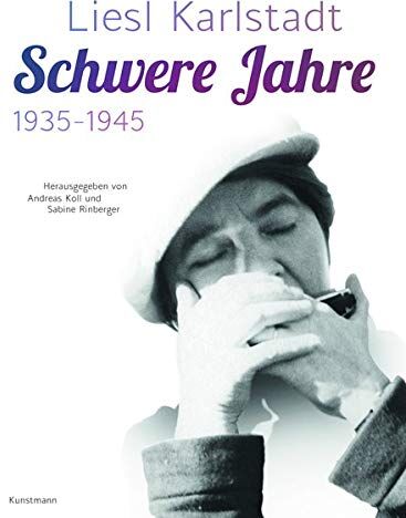 Andreas Koll - Liesl Karlstadt - Schwere Jahre: 1935-1945 - Preis vom 30.09.2026 22:30:23 h