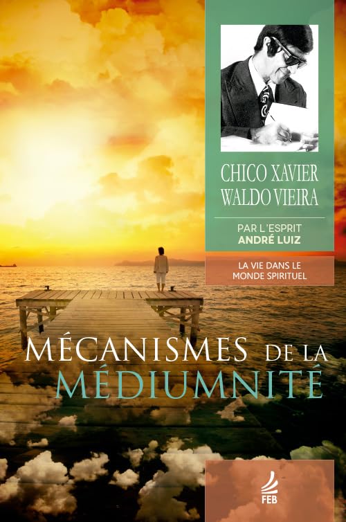 Chico Xavier - Mécanismes de la Médiumnité - Preis vom 11.10.2026 15:43:13 h