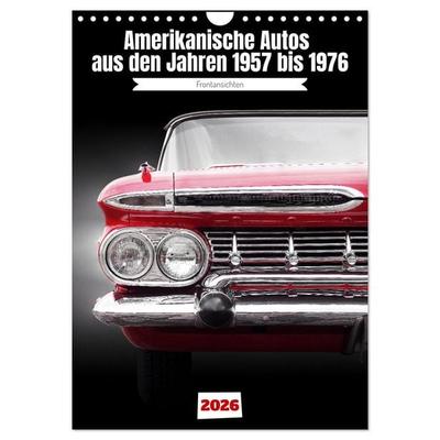 Amerikanische Autos aus den Jahren 1957 bis 1976 Frontansichten (Wandkalender 2026 DIN A4 hoch), CALVENDO Monatskalender