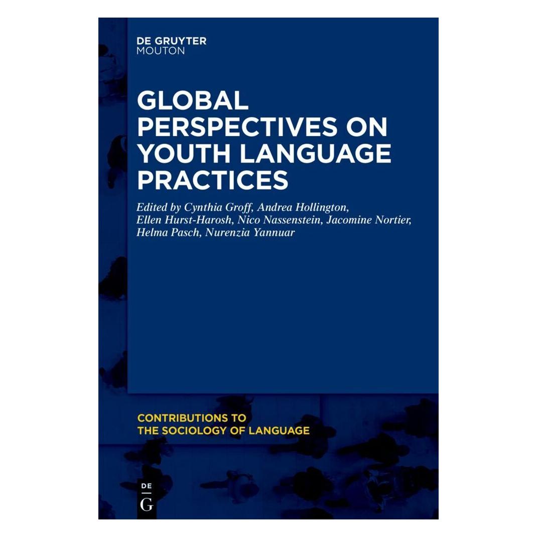 De Gruyter Global Perspectives on Youth Language Practices (Englisch, Softcover, Andrea Hollington, Cynthia Groff, Ellen Hurst-Harosh, Helma Pasch, Jacomine Nortier, Nico Nassenstein, Nurenzia Yannuar) (56966067)