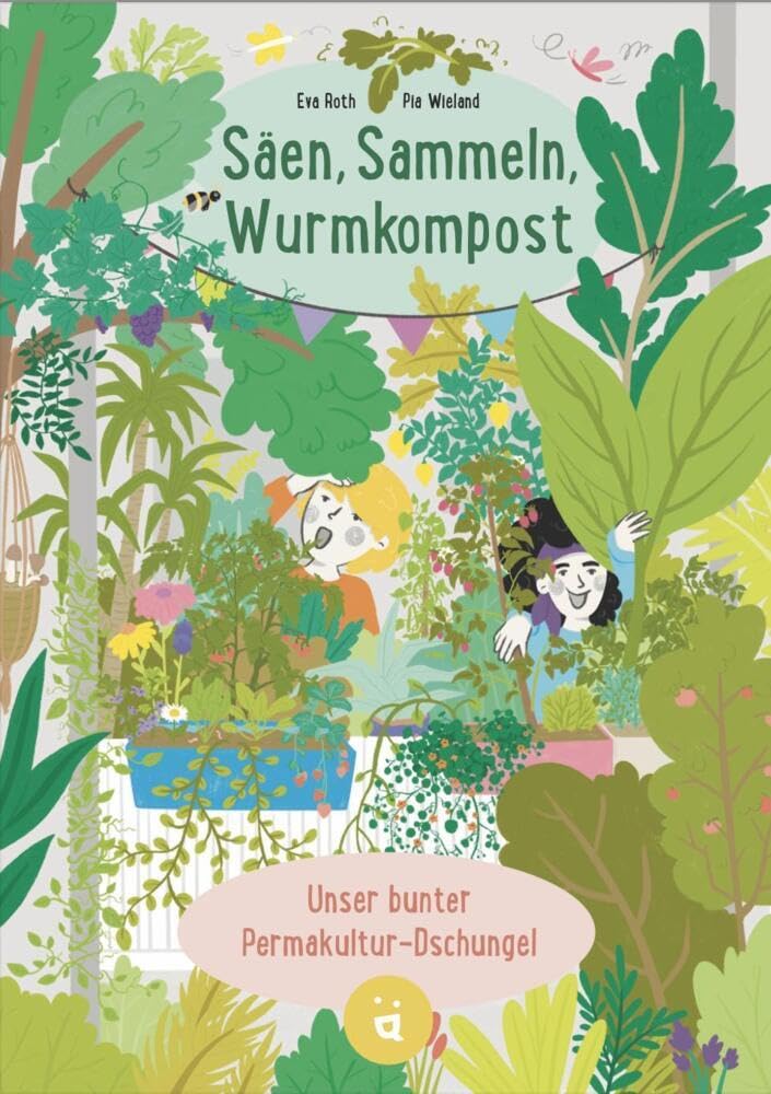 Eva Roth - Säen, sammeln, Wurmkompost: Unser bunter Permakultur-Dschungel - Preis vom 09.10.2026 07:28:09 h