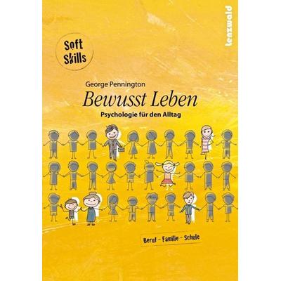 Bewusst Leben, Paperback von George Pennington, Lenzwald, 978-3-9815643-1-0