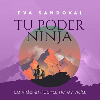 Tu Poder Ninja. La vida en lucha no es vida - Eva Sandoval, Audio, 9789178976614