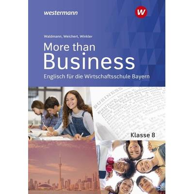 More than Business - Englisch an der Wirtschaftsschule in Bayern, Taschenbuch von Udo Winkler,Günther Weichert,Ursula Waldmann, Westermann Berufliche