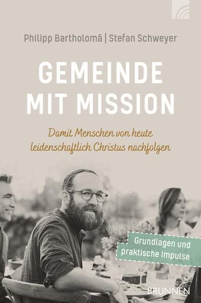 Bartholomä, Philipp F. - Gemeinde mit Mission: Damit Menschen von heute leidenschaftlich Christus nachfolgen - Preis vom 11.10.2026 03:10:56 h