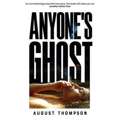 Anyone's Ghost, Gebundene Ausgabe von August Thompson, Pan macmillan Ltd., 978-1-03-503408-6