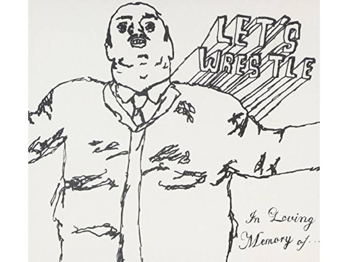 Let's Wrestle - In Loving Memory Of..