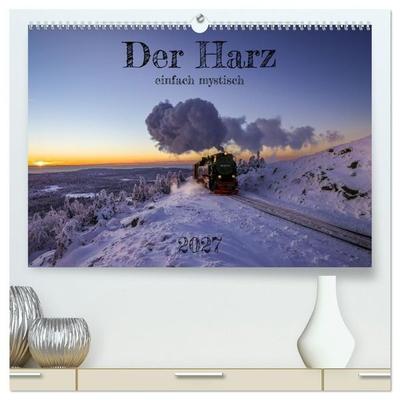 Der Harz - einfach mystisch (hochwertiger Premium Wandkalender 2027 DIN A2 quer), Kunstdruck in Hochglanz
