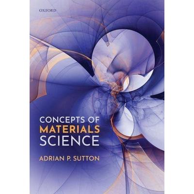 Concepts of Materials Science, Taschenbuch von Adrian P. Sutton, Oxford Academic, 978-0-19-284644-0