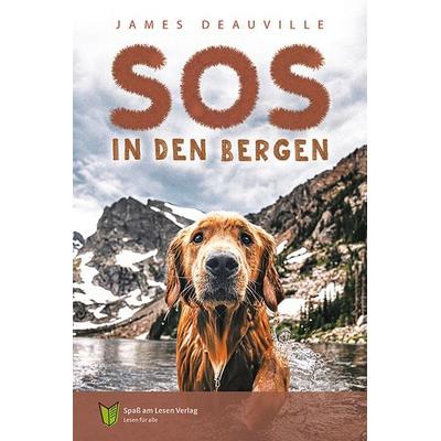 SOS in den Bergen, Gebundene Ausgabe von James Deauville, Spaß am Lesen, 978-3-910531-14-7