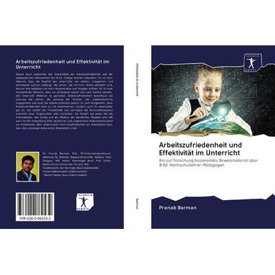 Arbeitszufriedenheit und Effektivität im Unterricht, Taschenbuch von Pranab Barman, BoD - Books on Demand, 978-620-0-86253-2