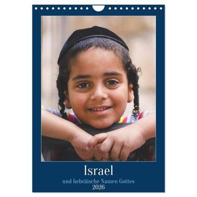 Israel und hebräische Namen Gottes (Wandkalender 2026 DIN A4 hoch), CALVENDO Monatskalender