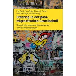 Othering in der postmigrantischen Gesellschaft, Fachbücher von Erol Yildiz, Hella von Unger, Irini Siouti, Tina Spies, Elisabeth Tuider