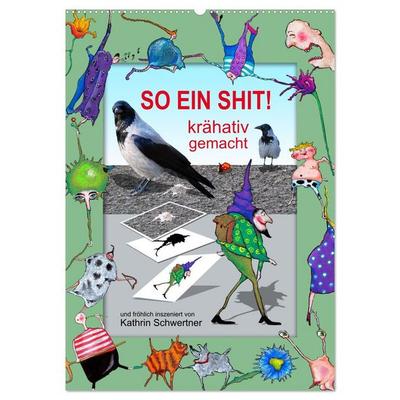 SO EIN SHIT! (Wandkalender 2027 DIN A2 hoch), CALVENDO Monatskalender