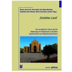 'Gelobtes Land', Sachbücher von Marina Ortrud M. Hertrampf, Eva-Tabea Meineke, Stephanie Neu-Wendel, Maria Giacobina Zannini