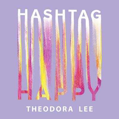 Hashtag Happy - Theodora Lee, Audio, 9781779990853