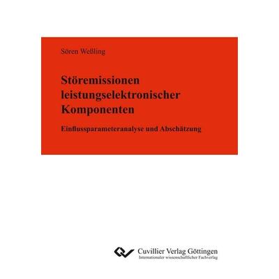 Störemissionen leistungselektronischer Komponenten, Taschenbuch von Sören Wessling, Cuvillier Verlag, 978-3-7369-9950-3