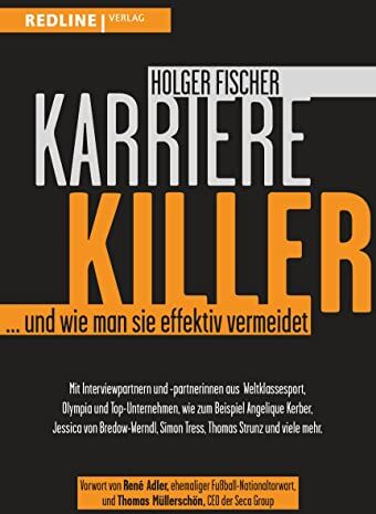 Holger Fischer - Karrierekiller: … und wie man sie effektiv vermeidet - Preis vom 11.10.2026 03:10:56 h
