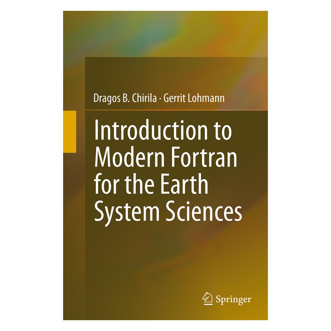 Springer Introduction to Modern Fortran for the Earth System Sciences (Englisch, Softcover, Dragos B. Chirila, Gerrit Lohmann) (55833975)