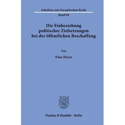 Die Einbeziehung politischer Zielsetzungen bei der öffentlichen Beschaffung, Fachbücher von Nina Meyer