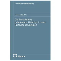 Die Einbeziehung unbekannter Gläubiger in einen Restrukturierungsplan, Fachbücher von Hannes Lichtenfeld